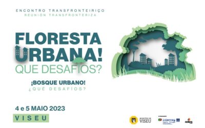 Rede de Cidades CENCYL realiza Encontro Transfronteiriço dedicado à Floresta Urbana e comemora 10 anos em Viseu